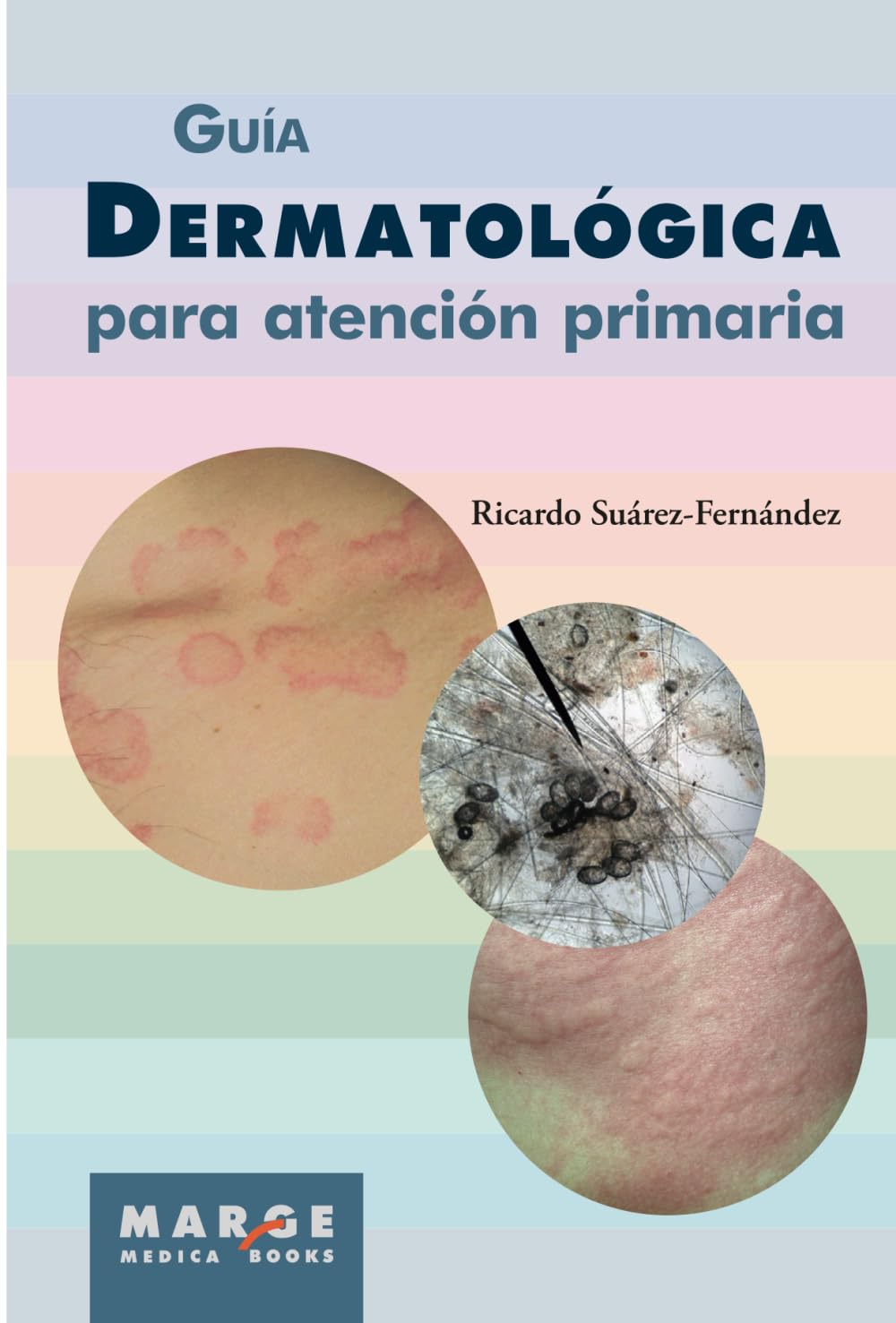 Guía dermatológica para atención primaria (Medicina y Ciencias de la Salud)