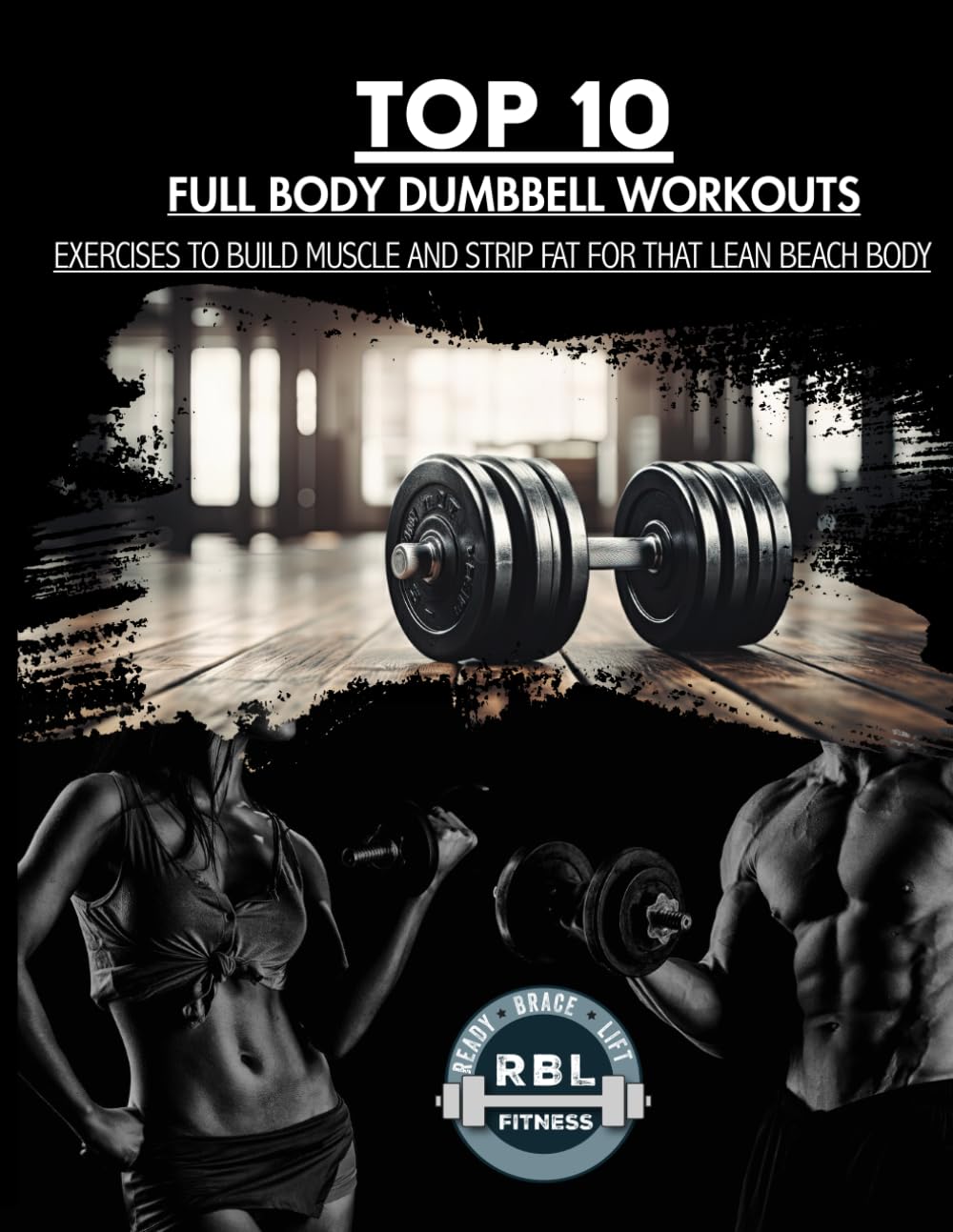 Maximize Gains: Top 10 Full Body Dumbbell Workouts for Muscle and Fat Loss