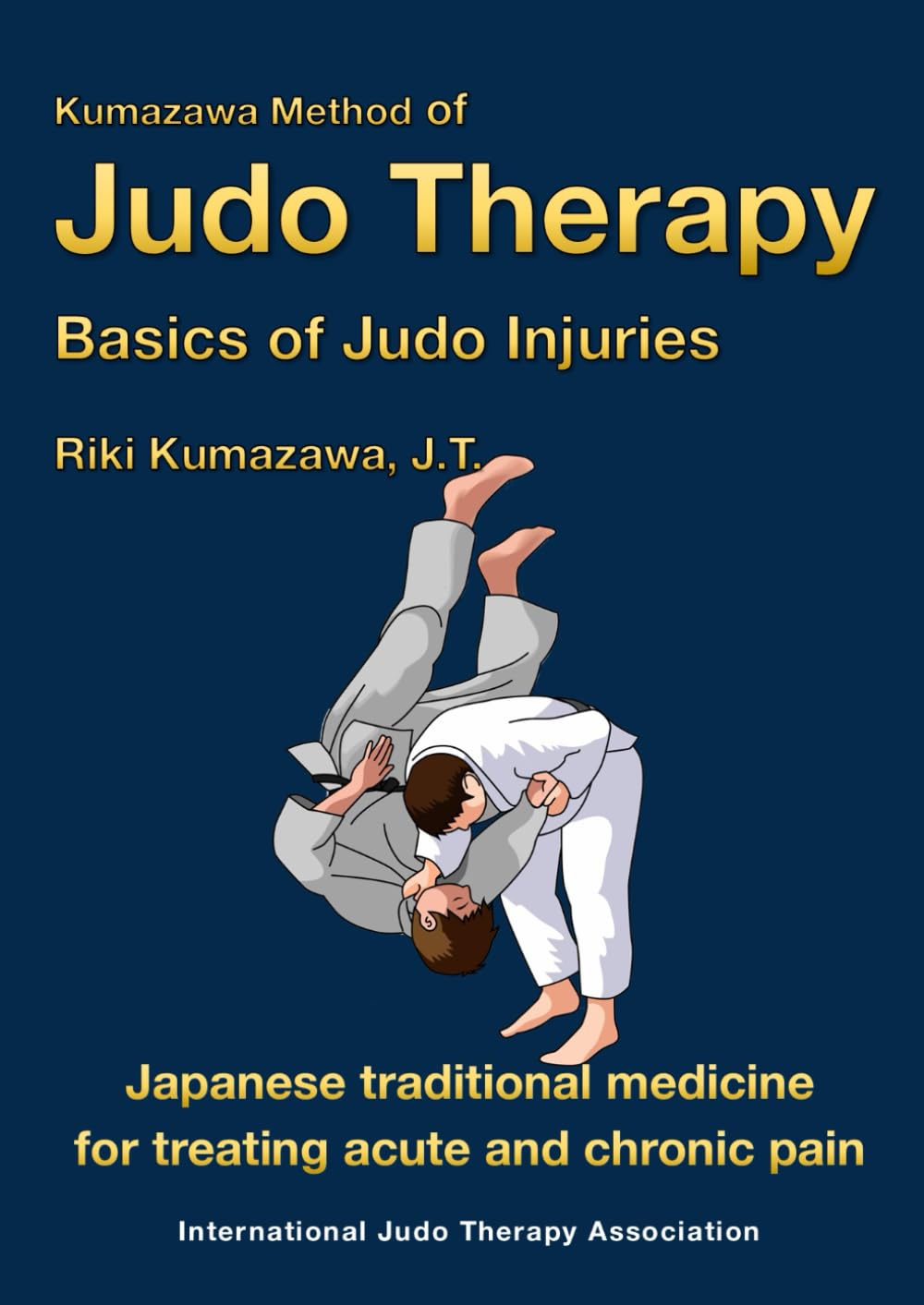Kumazawa method of Judo Therapy: Basics of Judo Injuries