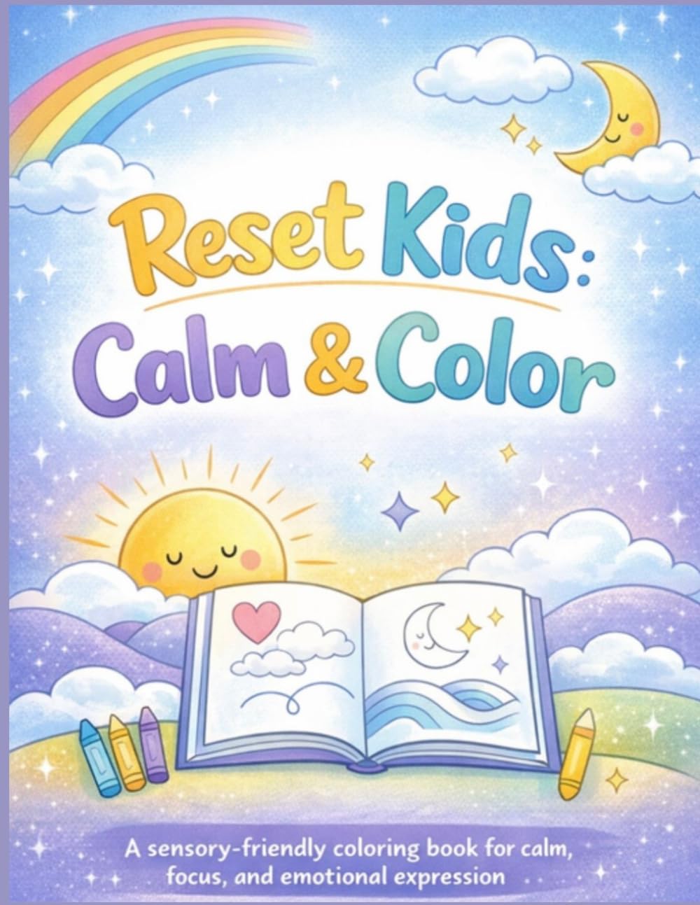 Reset Kids Coloring Book: Keep Calm & Color (The Reset Your Mindset Collection)