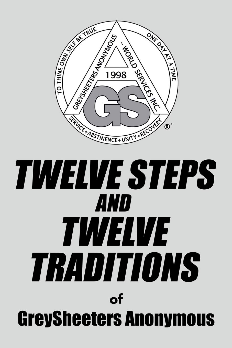 Twelve Steps And Twelve Traditions of GreySheeters Anonymous