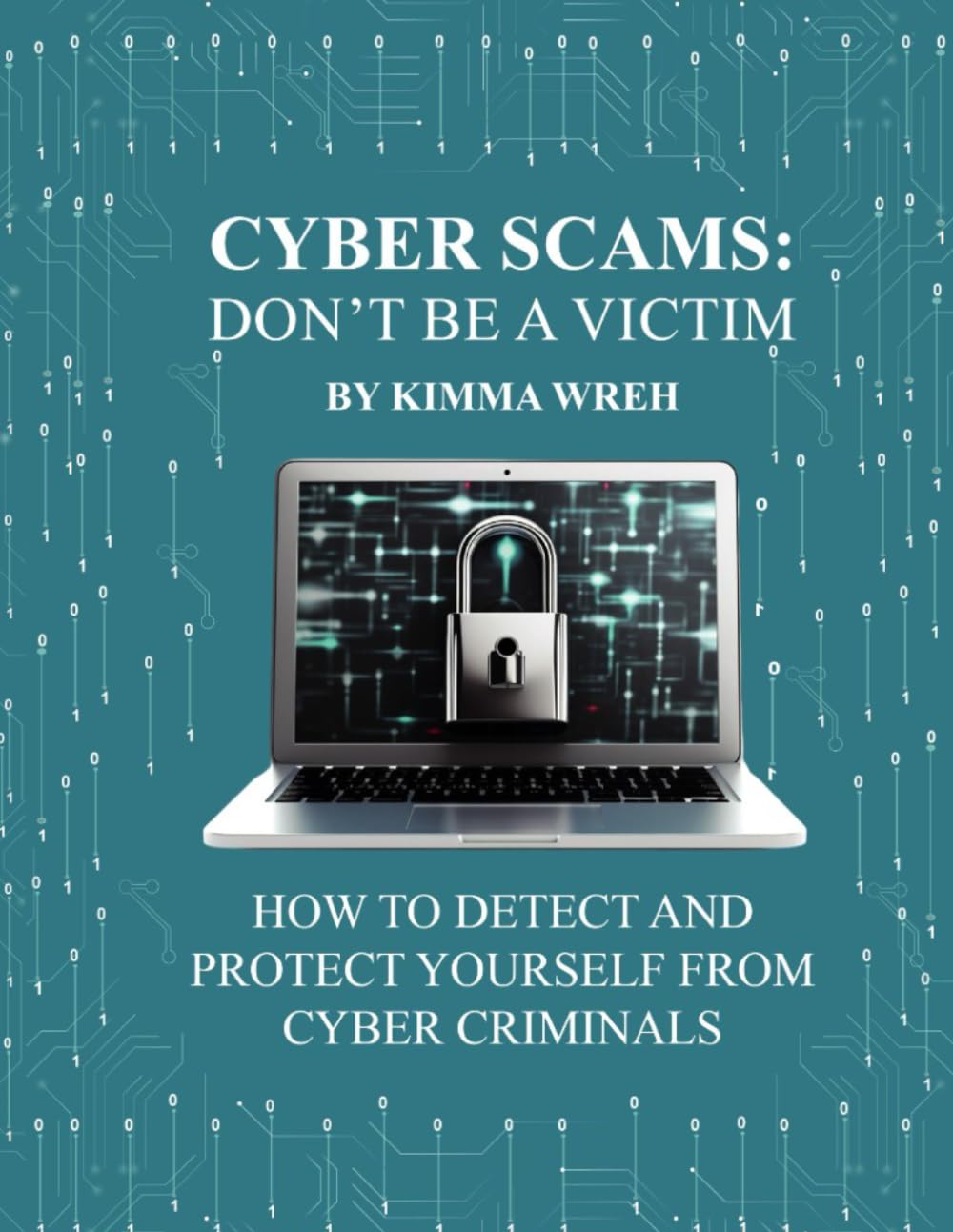 Cyber Scams: Don't Be A Victim