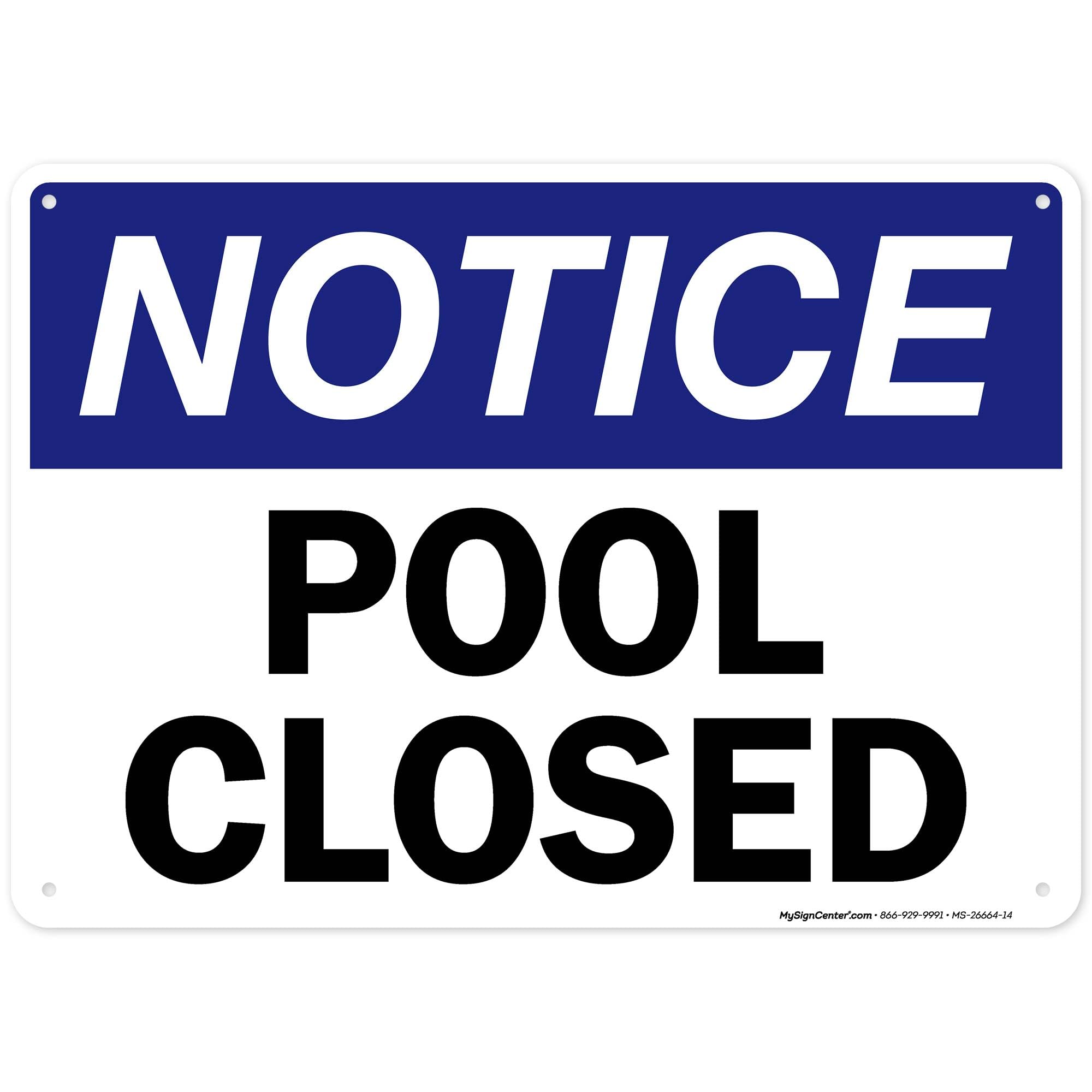 Pool Pool Closed Sign, 10x14 Inches, Rust Free .040 Aluminum, Fade Resistant, Made in USA by My Sign Center