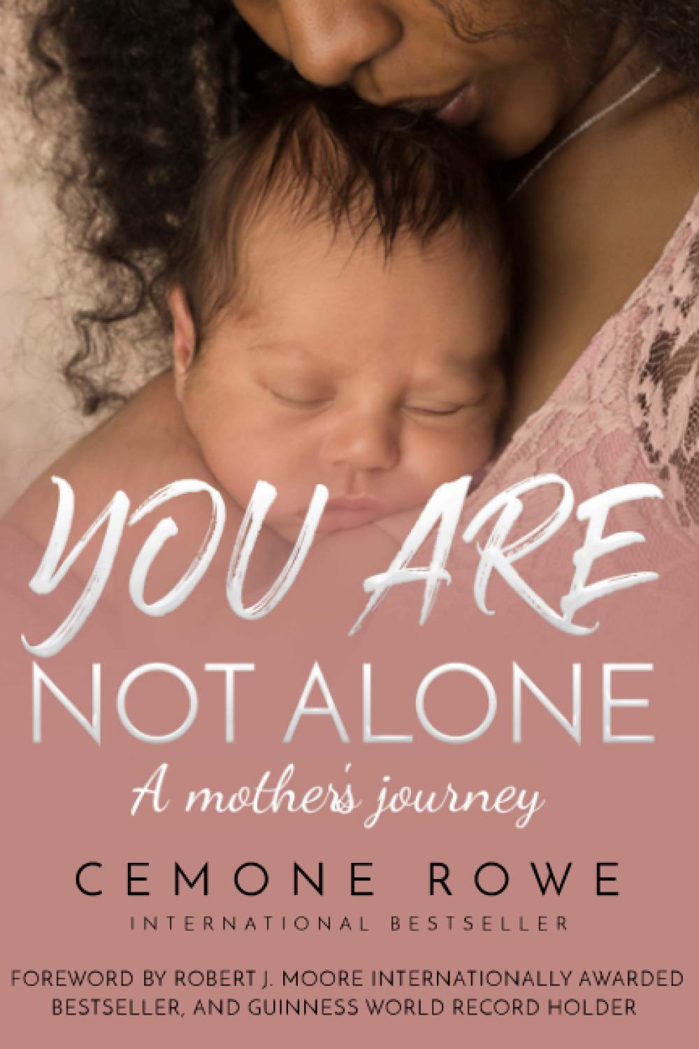 You Are Not Alone - A Mother’s Journey