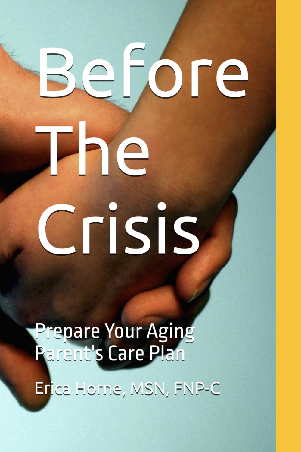 Before The Crisis: Prepare Your Aging Parent's Care Plan