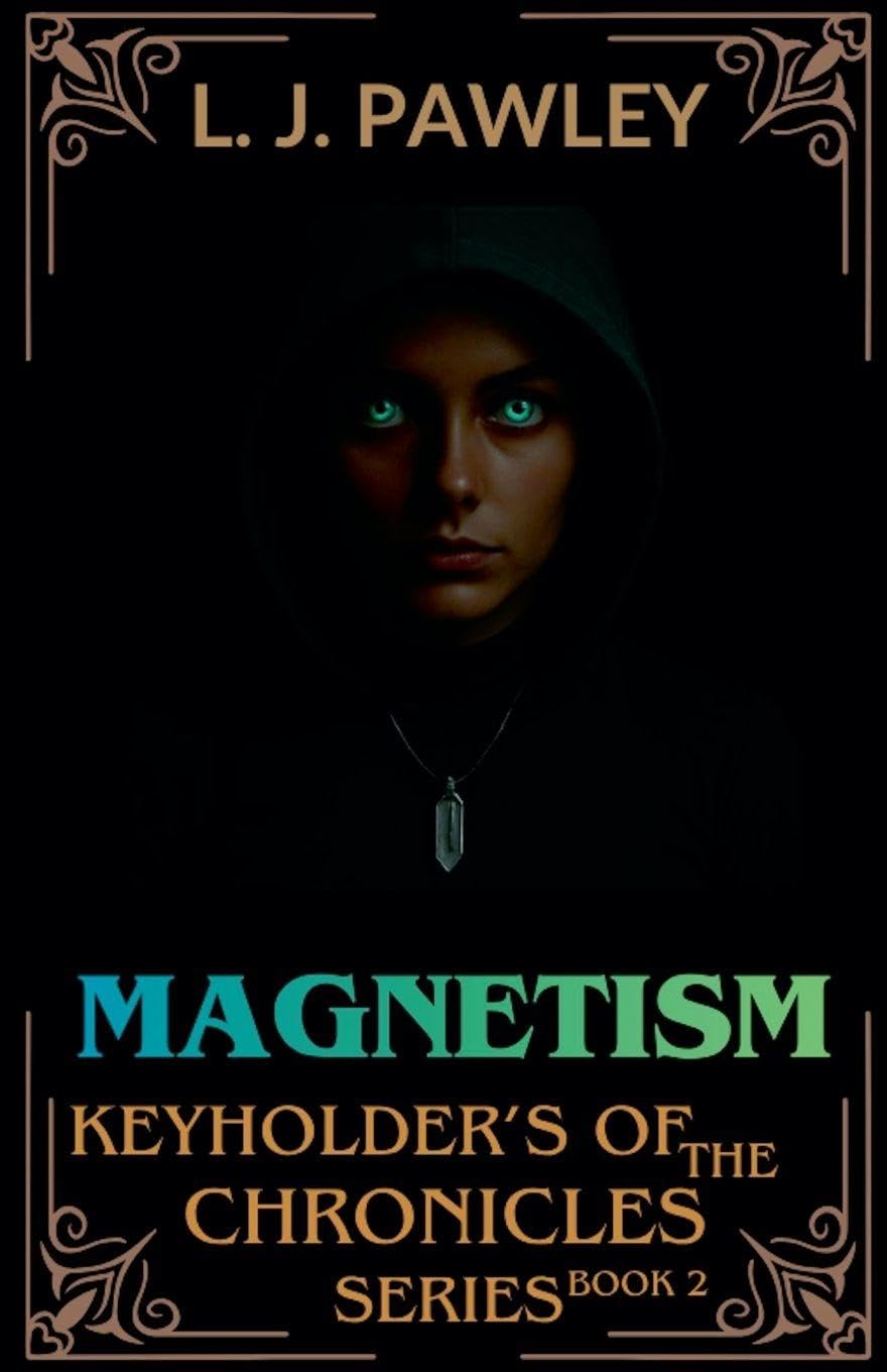 Magnetism: 2 (Keyholders of the Chronicles)