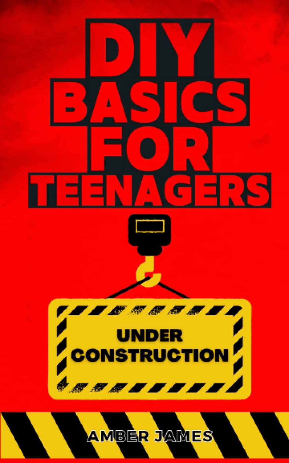 DIY Basics for Teenagers: DIY Made Simple: Step by Step (The 'How To' Series For Kids)