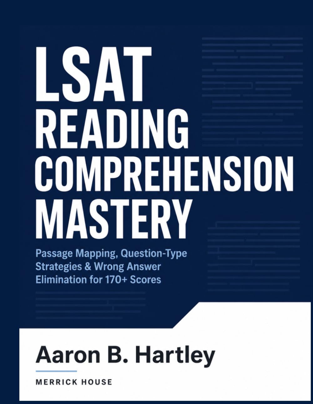LSAT Reading Comprehension Mastery: Passage Mapping, Question-Type Strategies & Wrong Answer Elimination for 170+ Scores | LSAT Prep 2026–2027