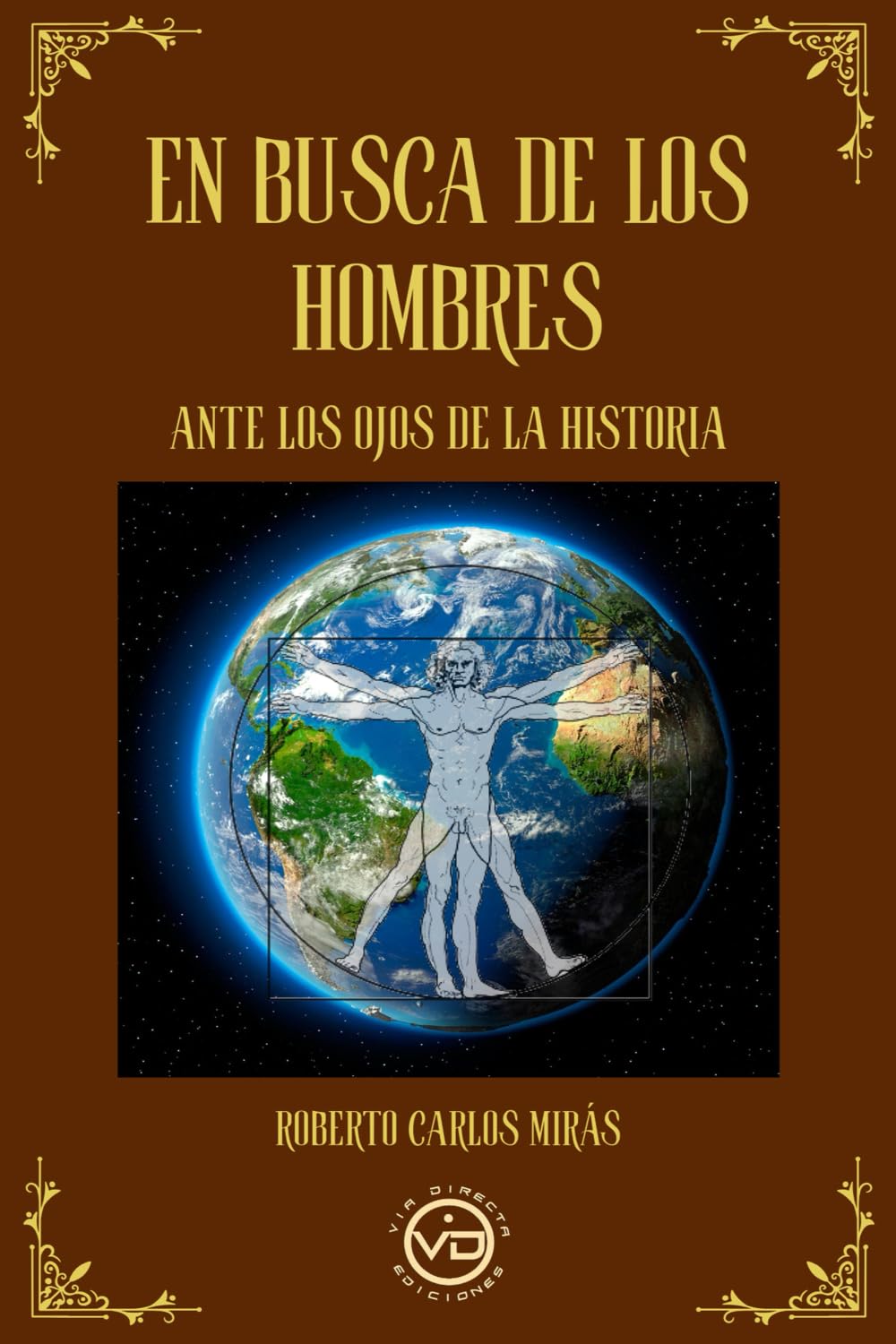 EN BUSCA DE LOS HOMBRES: Ante los ojos de la Historia