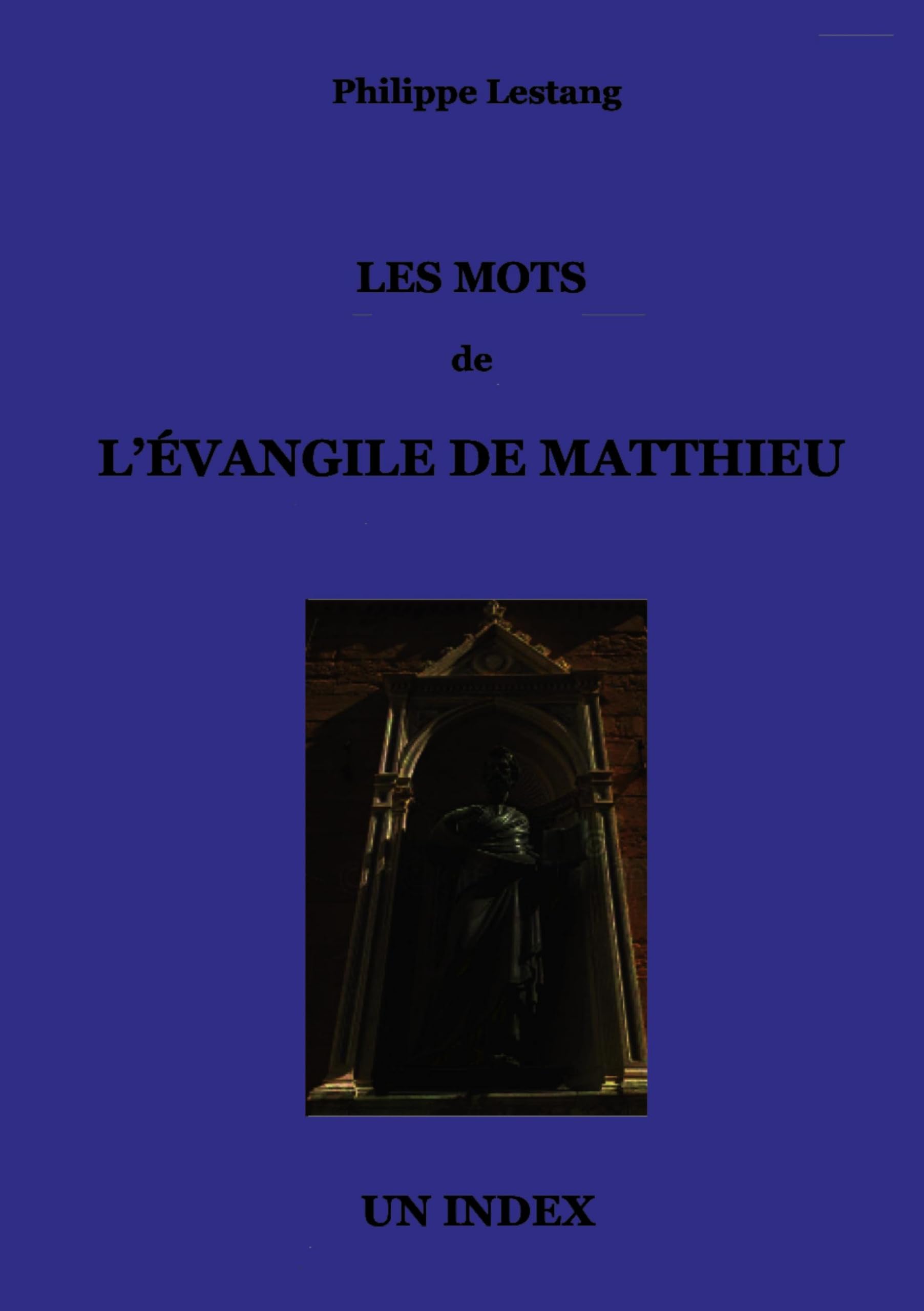 Les mots de l'évangile de Matthieu: Un Index