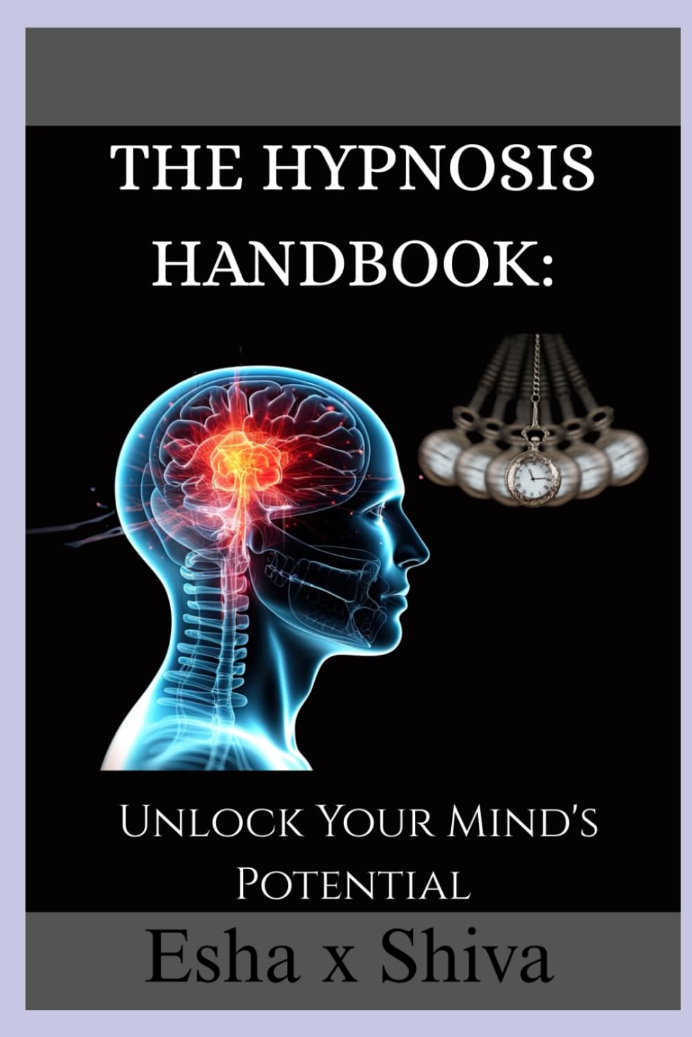 The Hypnosis Handbook: Unlock Your Mind's Potential