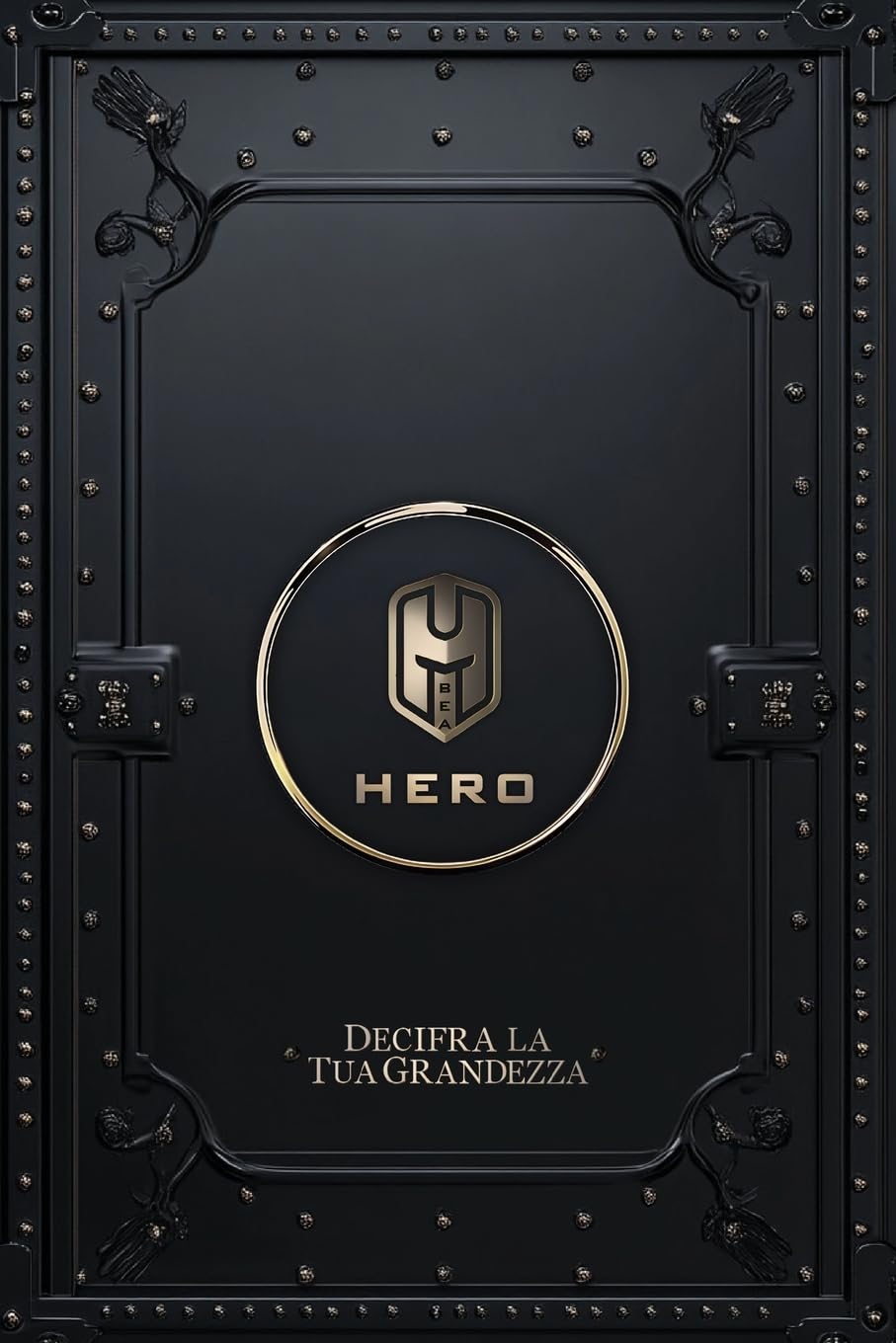 SII UN EROE: Decifra la Tua Grandezza (Versione Colori)