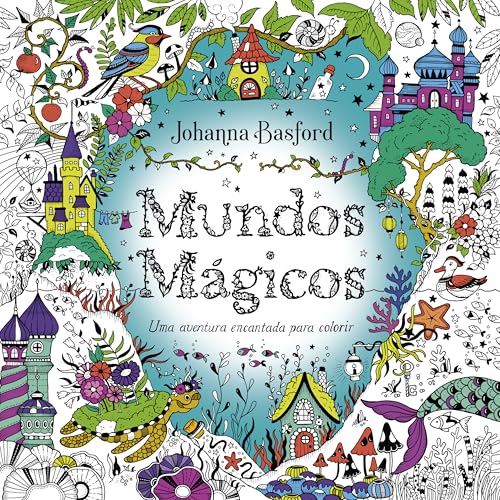 Mundos mágicos: Uma aventura encantada para colorir