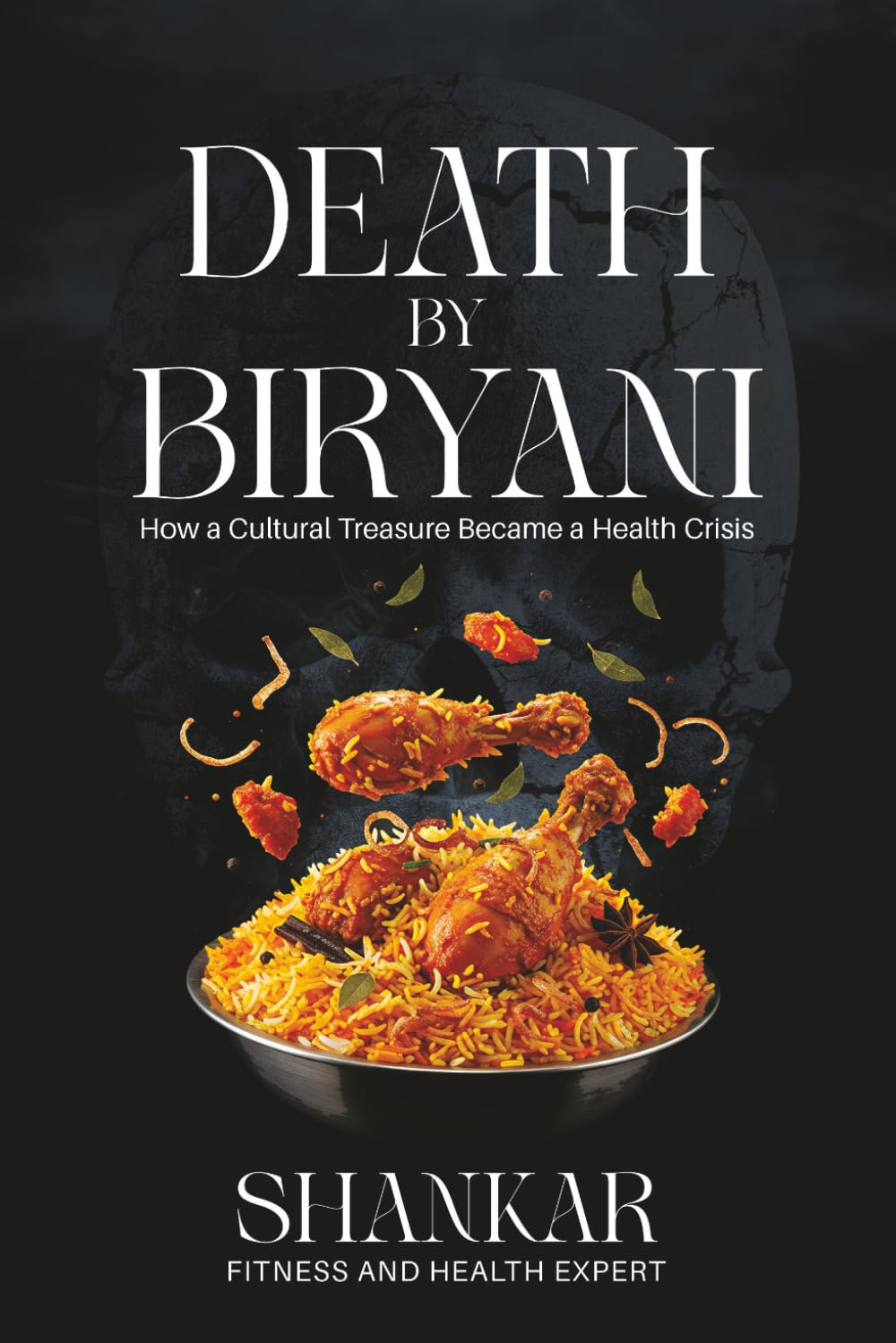 Death By Biryani: How a Cultural Treasure Became a Health Crisis