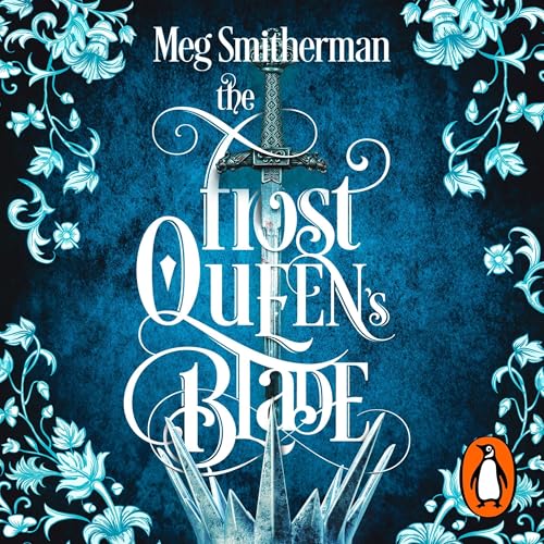 The Frost Queen's Blade Audiobook By Meg Smitherman cover art