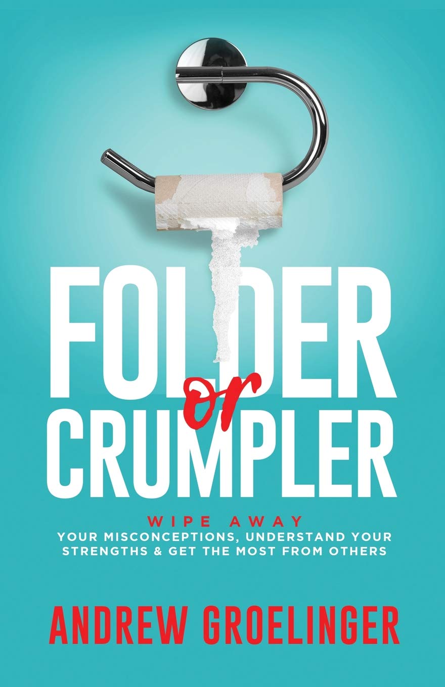 Folder or Crumpler: Wipe Away Your Misconceptions, Understand Your Strengths & Get the Most From Others