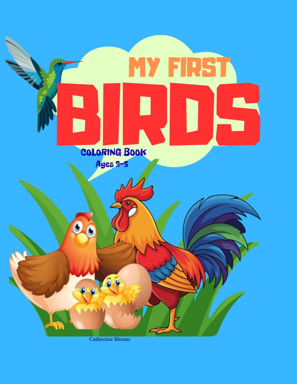 My First Birds Coloring Book for Toddlers Ages 3–5: Big and Simple Bird Coloring Pages for Toddlers Ages 3–5 (My First Coloring Book Series)