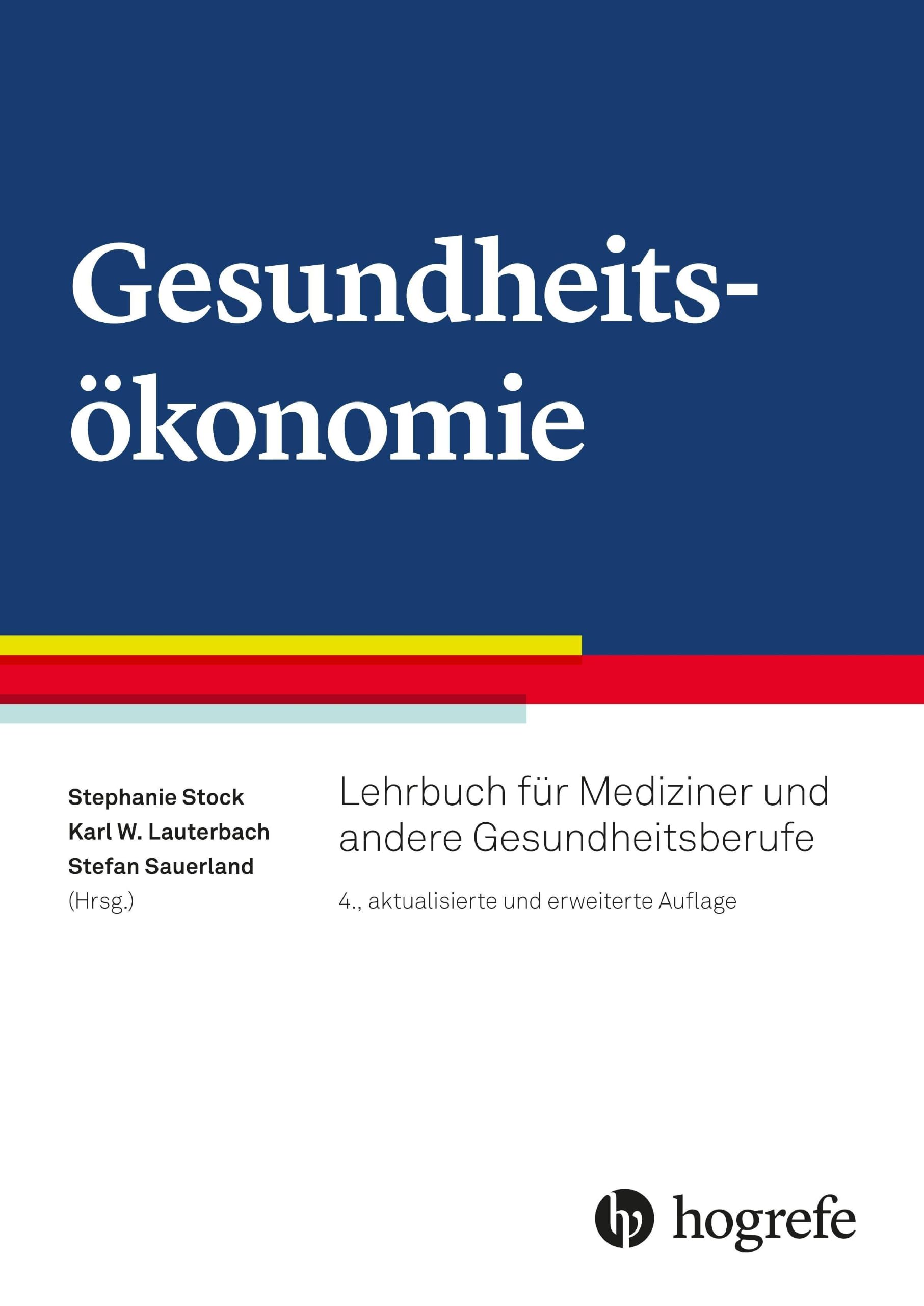 Gesundheitsökonomie: Lehrbuch für Mediziner und andere Gesundheitsberufe
