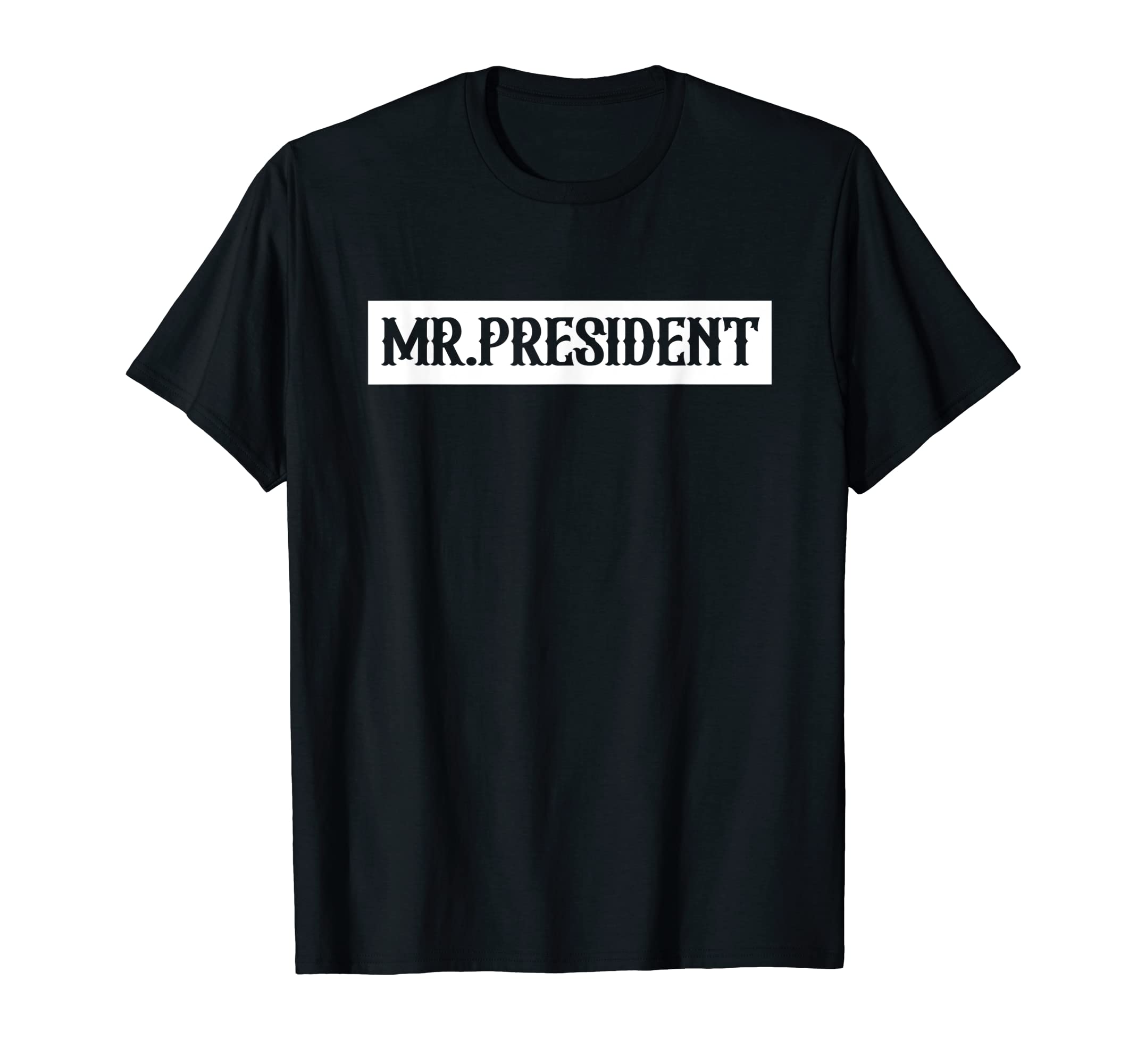 Mr. President Supporter TshirtsMr. President Tshirt Supporter 4Th Of July Apparel T-ShirtOEKO-TEX STANDARD 100