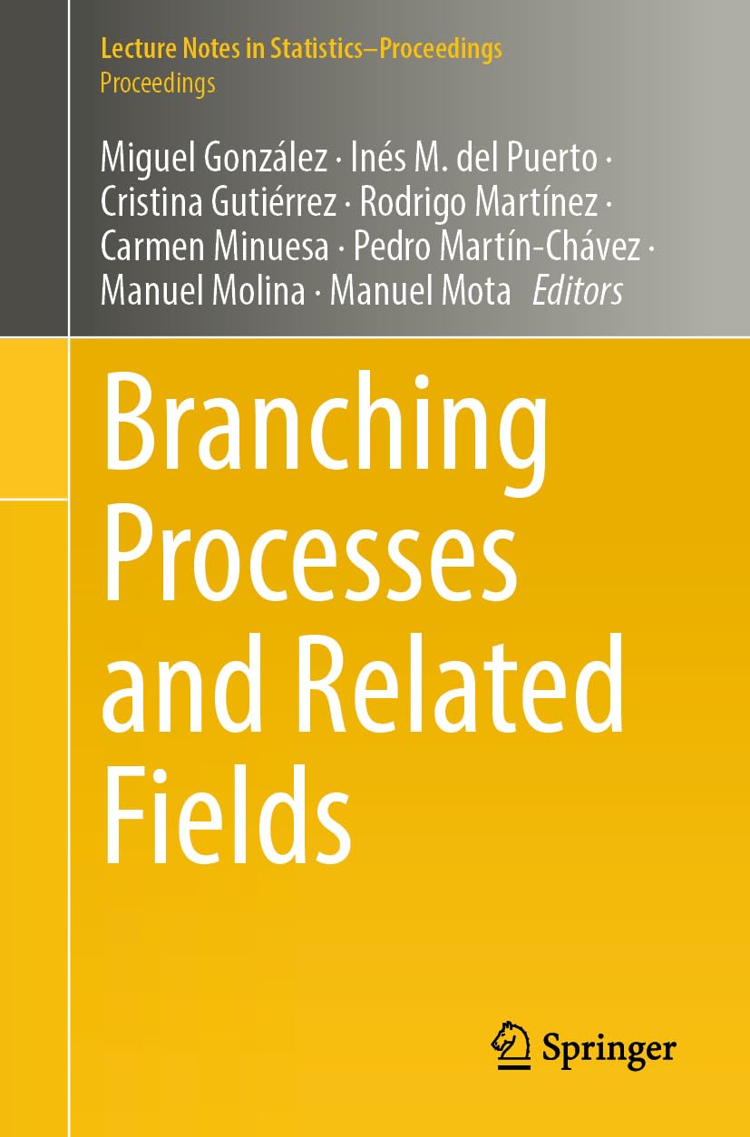 Branching Processes and Related Fields (Lecture Notes in Statistics)