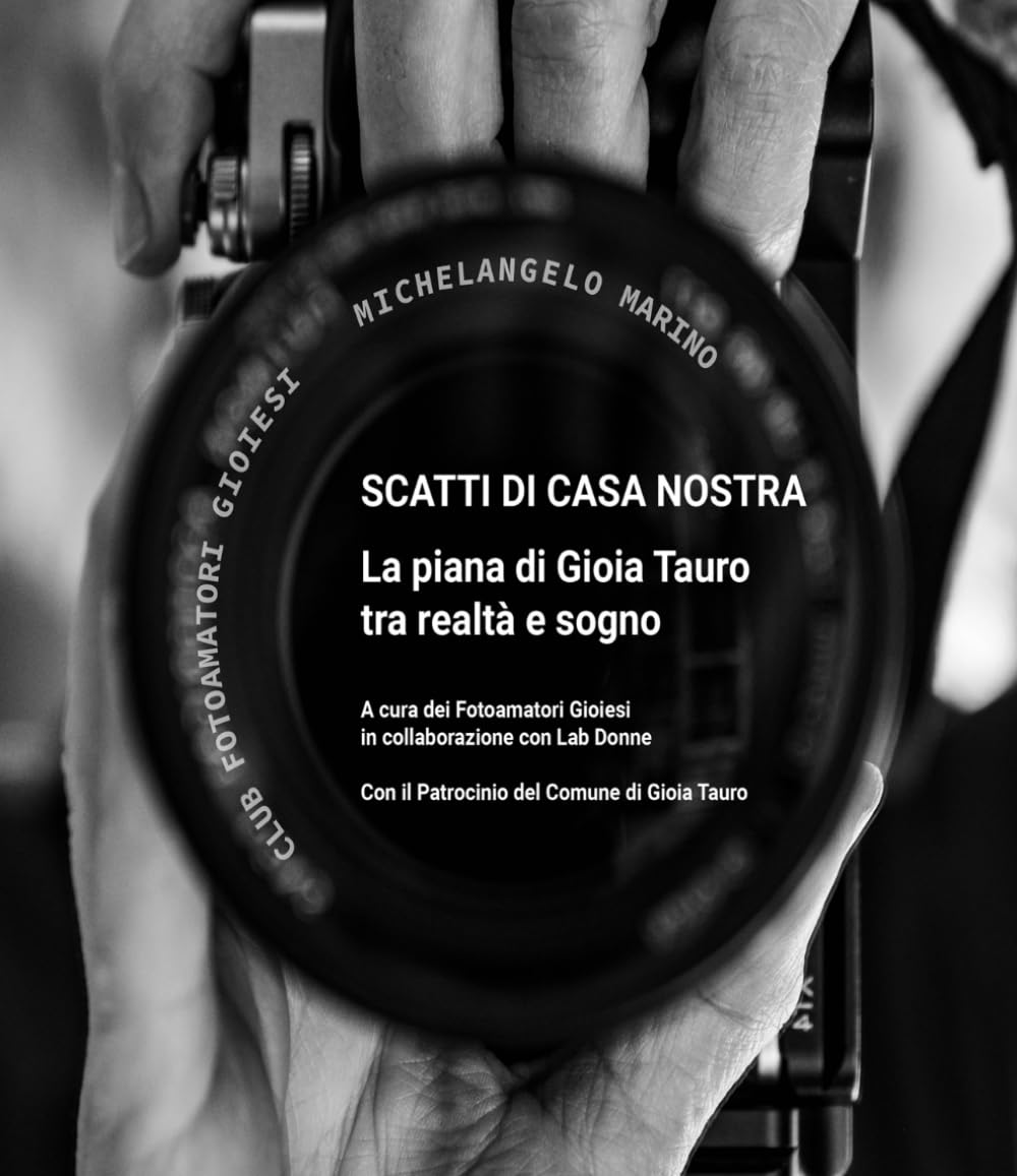 Scatti di Casa Nostra: La Piana di Gioia Tauro tra realtà e sogno