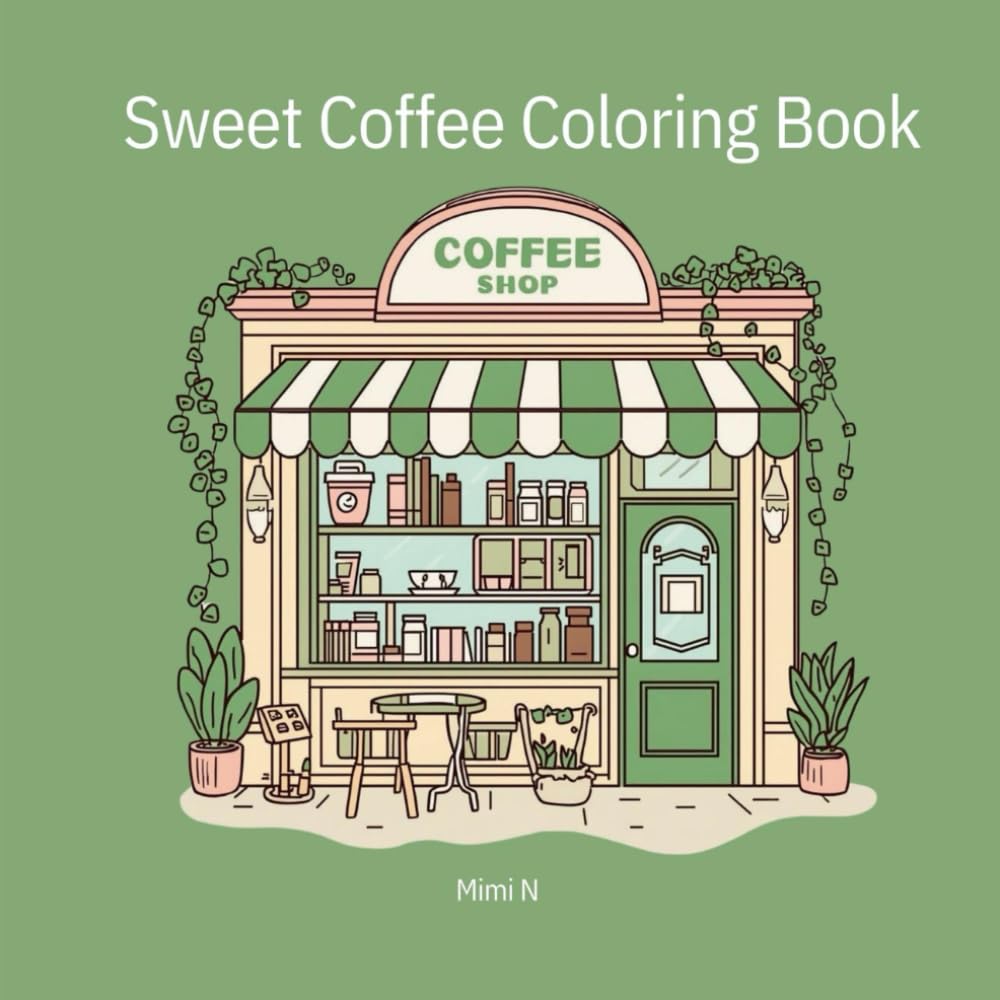 Pause Douceur – Livre de Coloriage Cosy: Sweet coffee coloring book