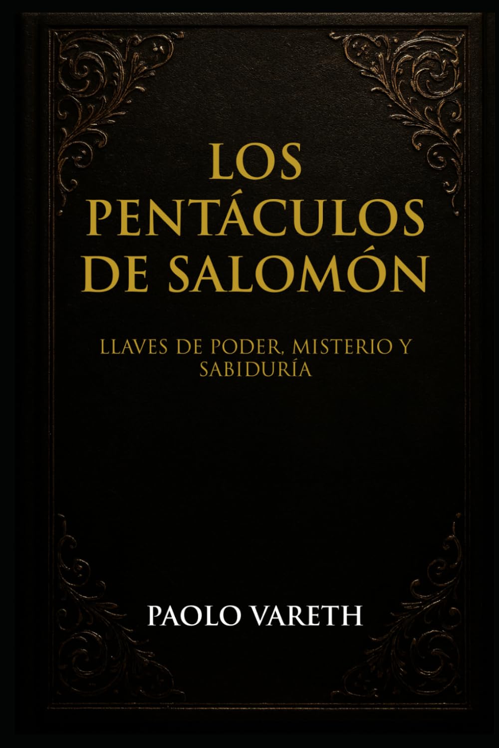 LOS PENTÁCULOS DE SALOMÓN: Llaves de Poder, Misterio y Sabiduría (Spanish Edition)      Paperback – Large Print, February 24, 2026