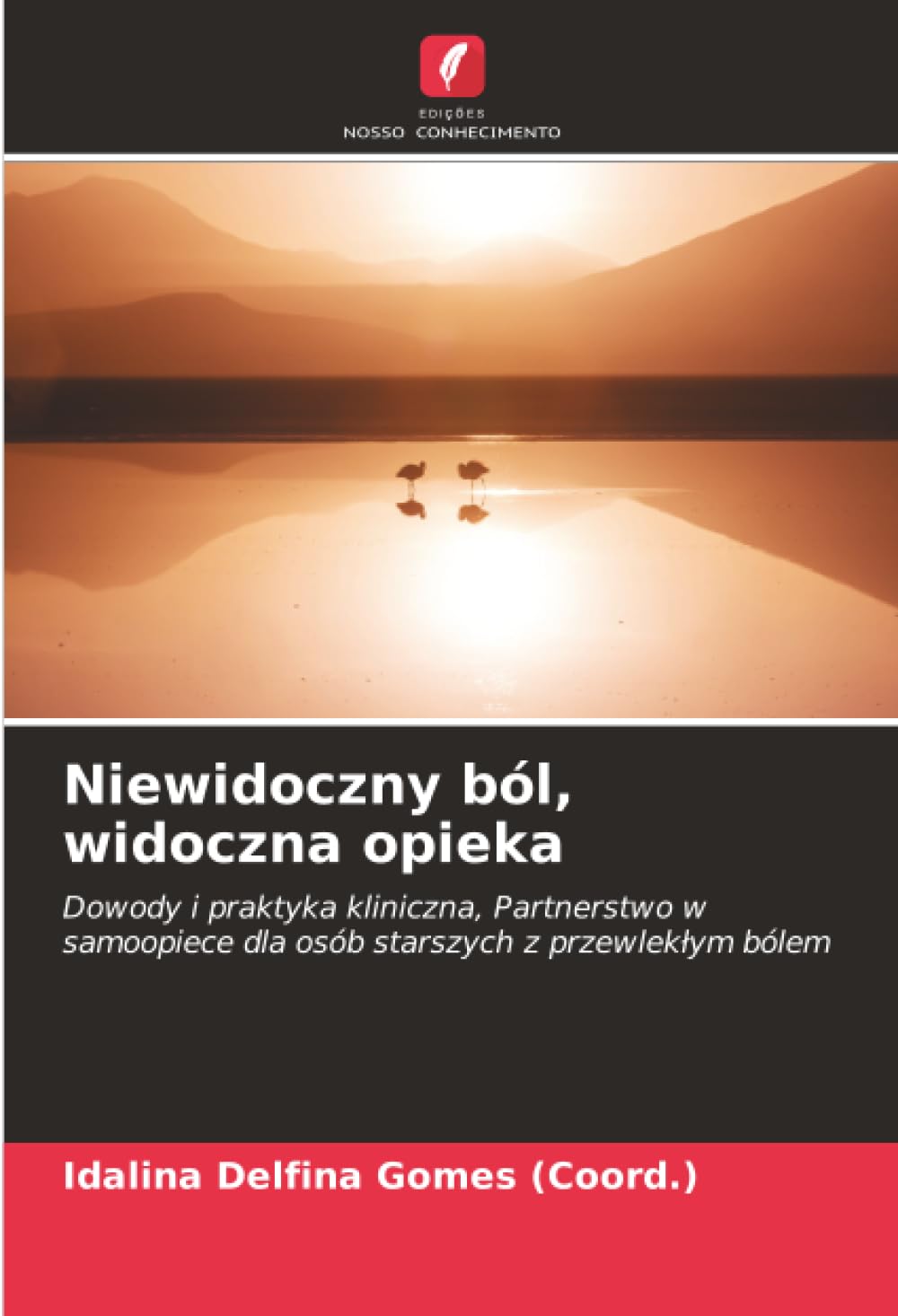 Niewidoczny ból, widoczna opieka: Dowody i praktyka kliniczna, Partnerstwo w samoopiece dla osób starszych z przewlek¿ym bólem