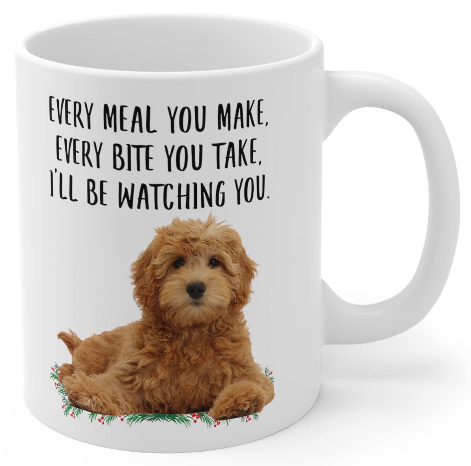 Lovesout Funny Goldendoodle Red Golden Gifts For Women Mother's Day 2026 Every Meal You Make Every Bite You Take Coffee Mug Ceramic Cup White 11oz