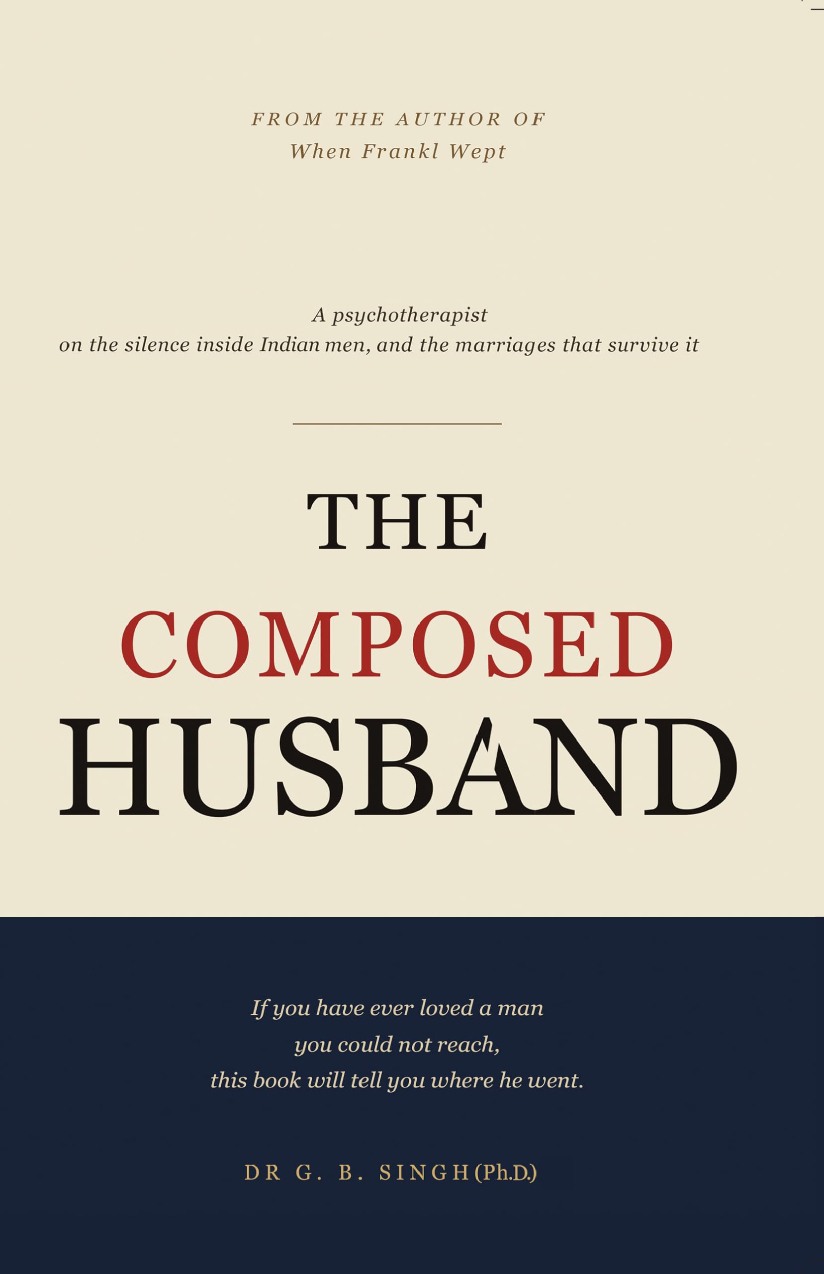 The Composed Husband: What Indian Men Cannot Say and What Marriage Cannot Survive | Psychology