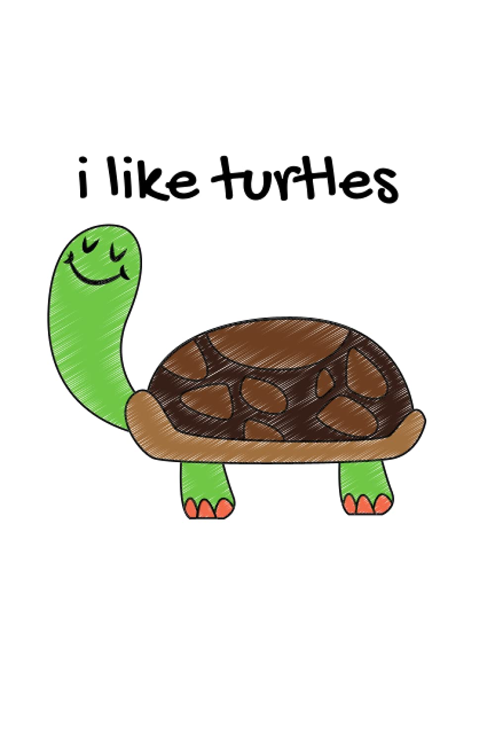 I Like Turtles: Notebook/Journal/ Composition Notebook