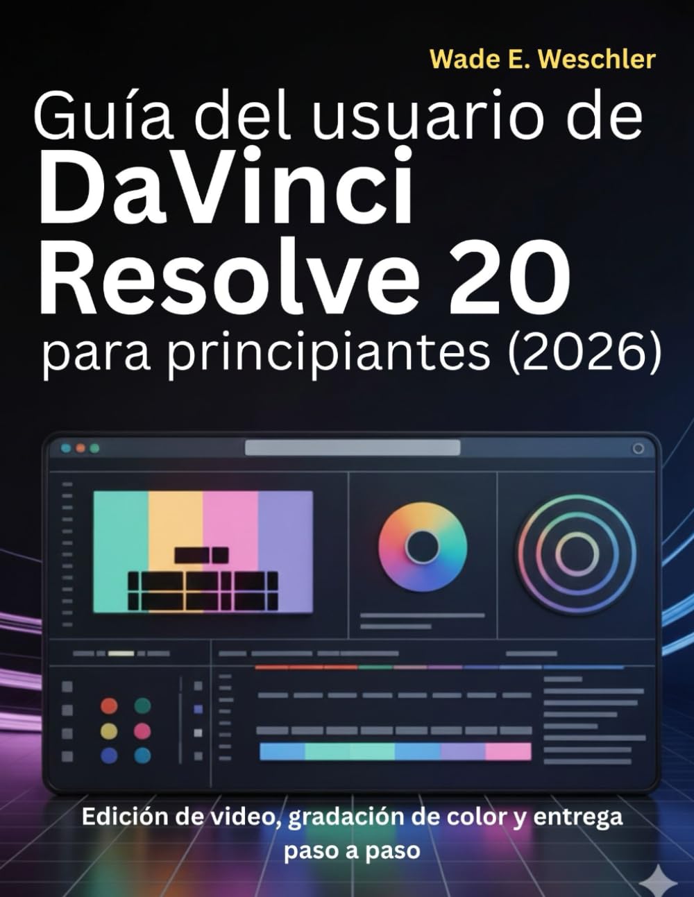 Guía del usuario de DaVinci Resolve 20 para principiantes (2026): Edición de video, gradación de color y entrega paso a paso