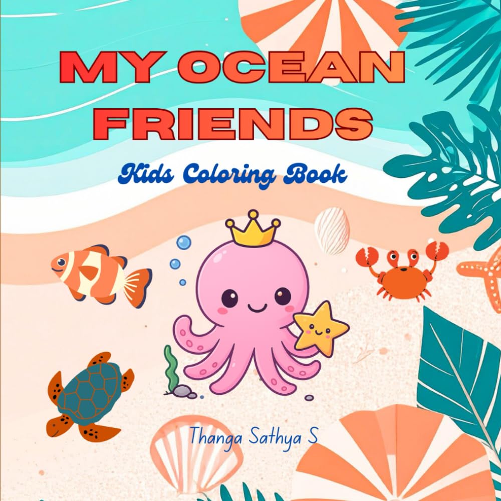 MY OCEAN FRIENDS: Kids coloring Book