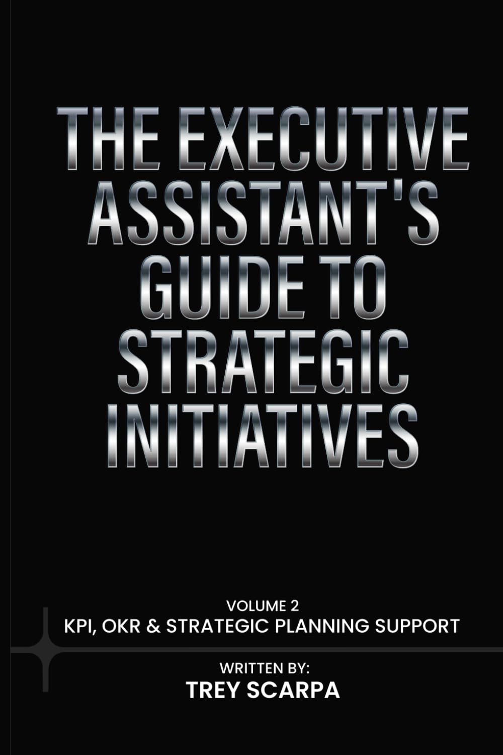 THE EXECUTIVE ASSISTANT'S GUIDE TO STRATEGIC INITIATIVES