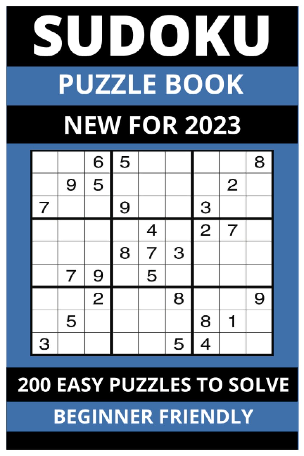 Beginner Friendly 200 Easy Puzzle Sudoku Book For Adults - With Full Solutions