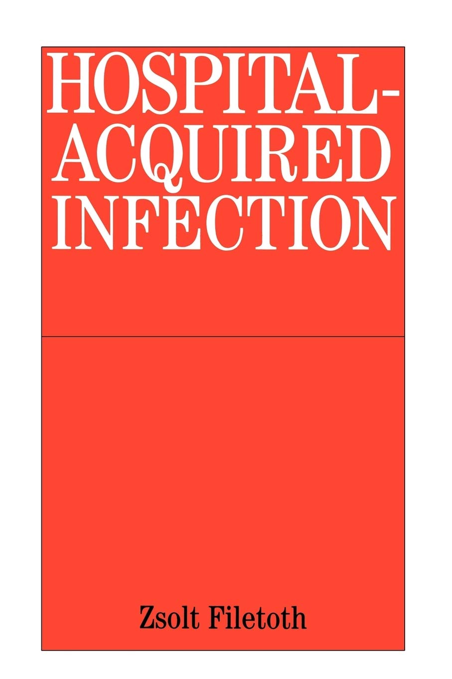 Hospital-Acquired Infection: Causes and Control