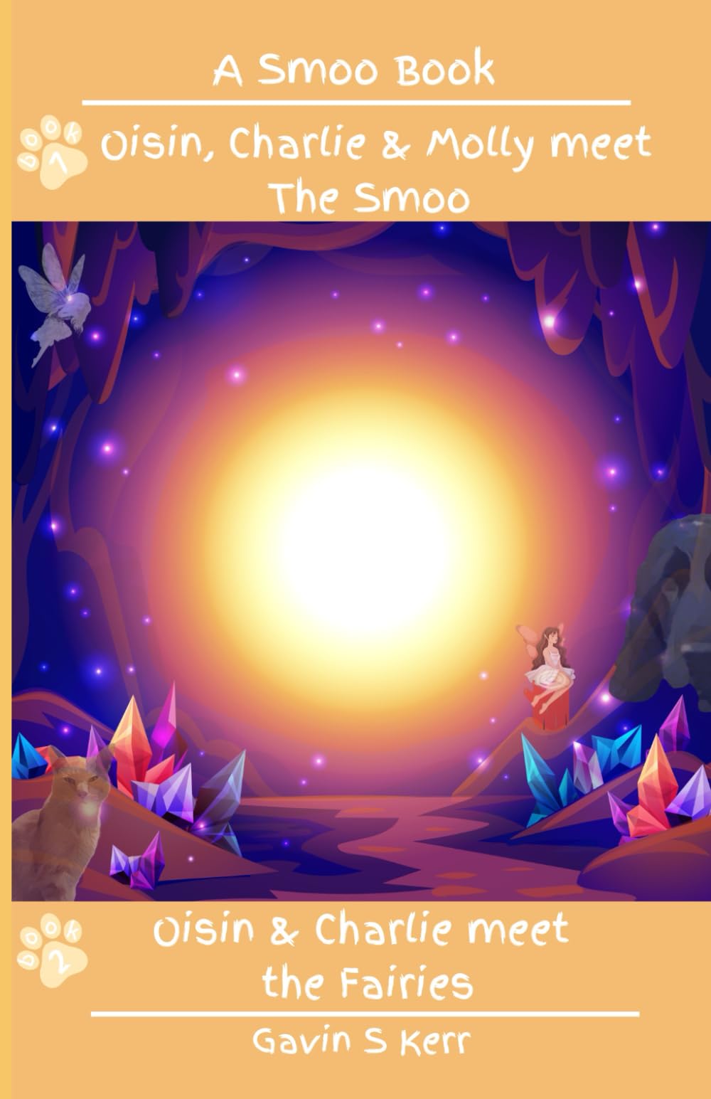 A Smoo Book: Oisin, Charlie & Molly Meet The Smoo & The Fairies