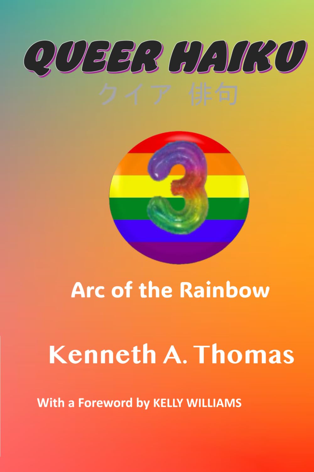 QUEER HAIKU Vol. 3: Arc of the Rainbow