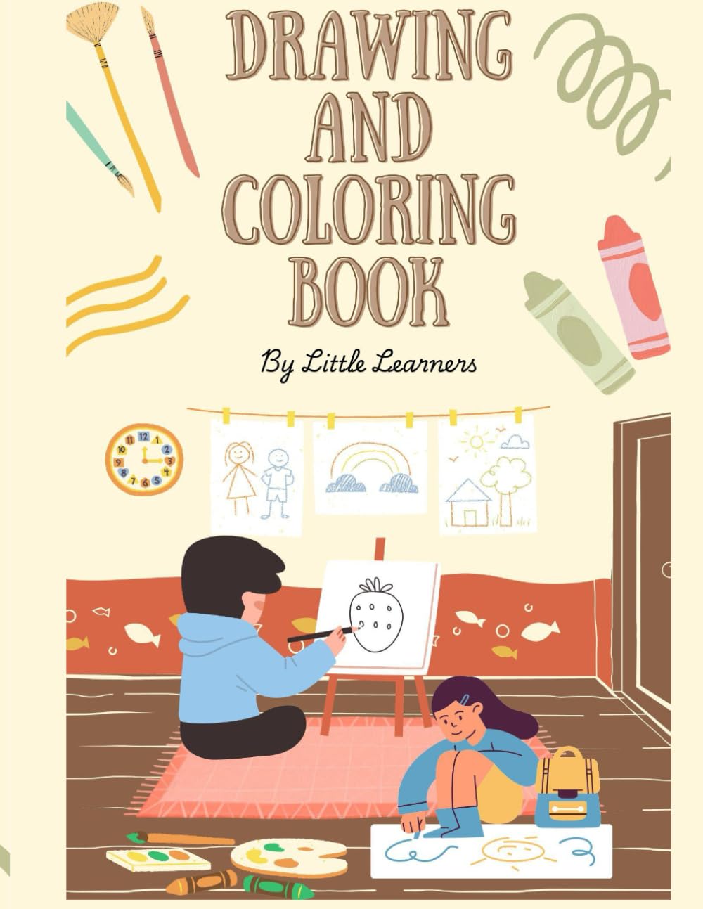 My First Coloring Book – Animals & Everyday Objects: Simple & Fun Coloring Pages for Kids Ages 2–5