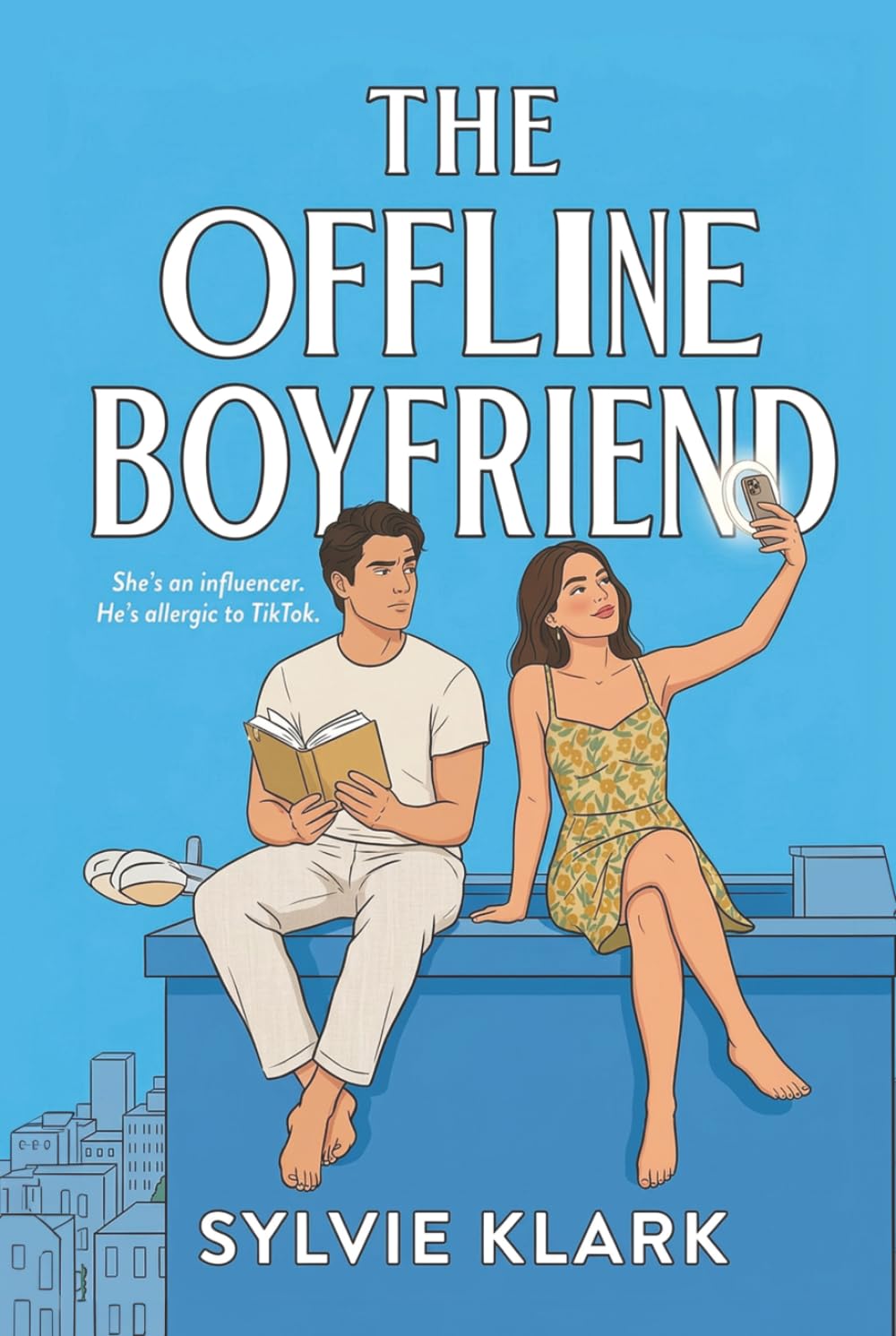 The Offline Boyfriend: She's an influencer. He's allergic to TikTok (An Opposites Attract, Small Town Love Story)
