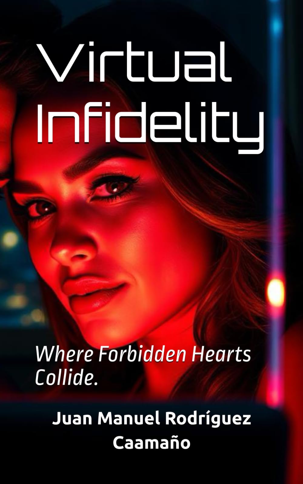 Virtual Infidelity: Where Forbidden Hearts Collide. (Imperfect Loves)