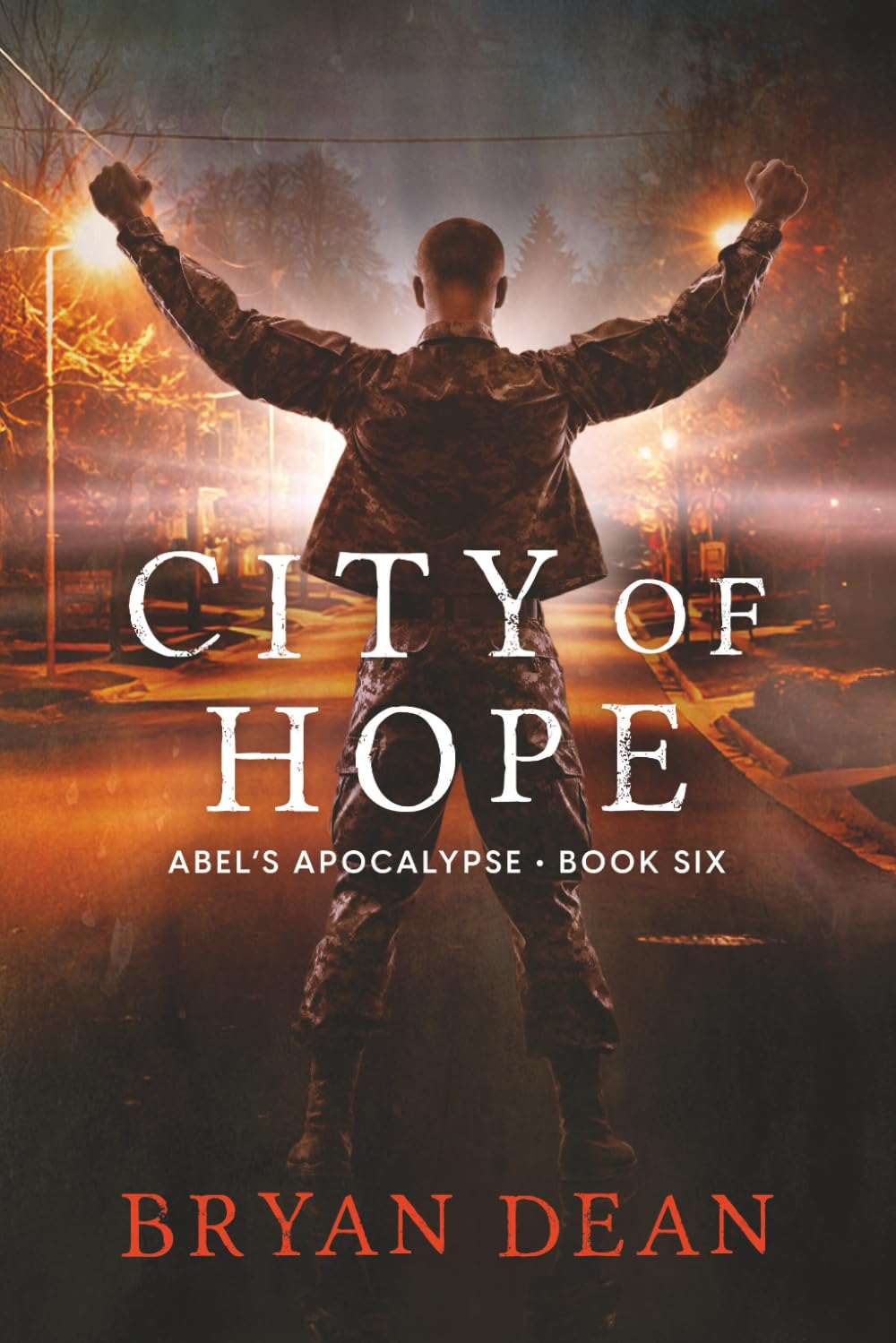 City of Hope: Abel's Apocalypse: Book Six