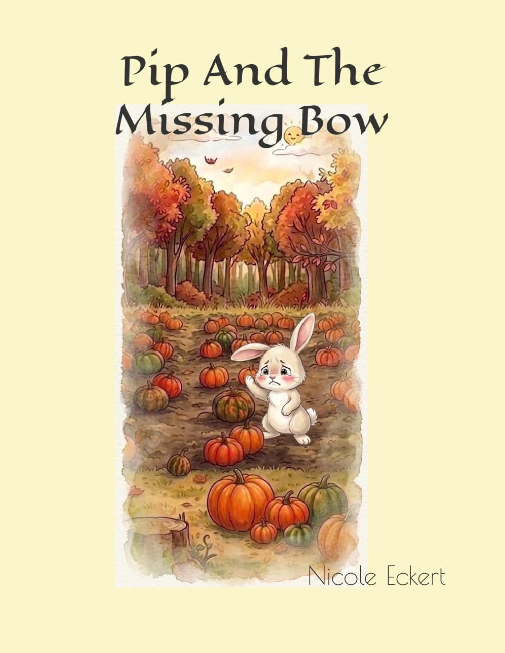 Pip And The Missing Bow (The Willow Woods Series)