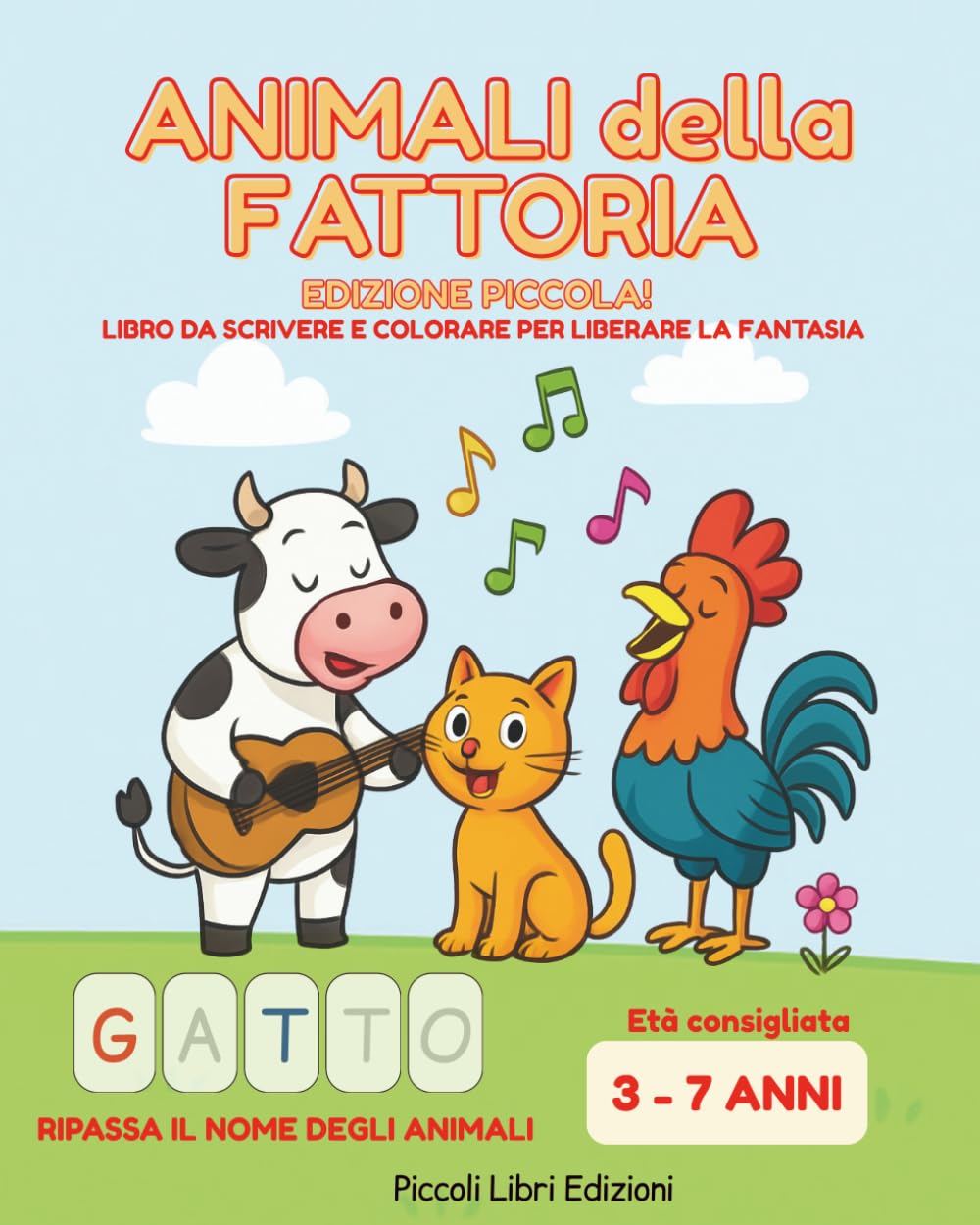 Animali della Fattoria - Edizione piccola: Libro da scrivere e colorare per liberare la fantasia (Colora e Scopri - Libri Educativi)
