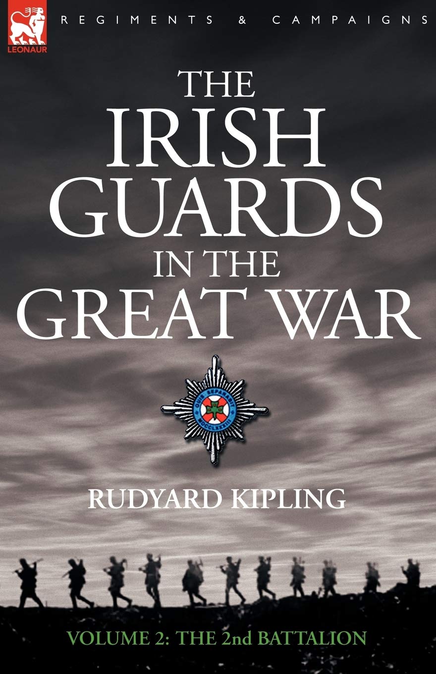 The Irish Guards in the Great War - volume 2 - The Second Battal