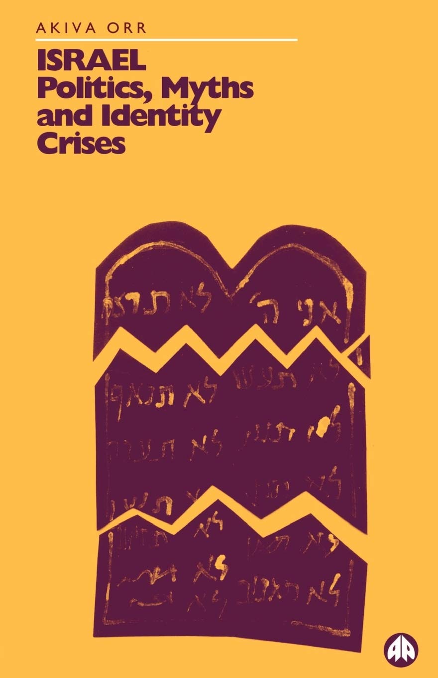 Israel: Politics, Myths and Identity Crises (Pluto Middle Eastern Series)