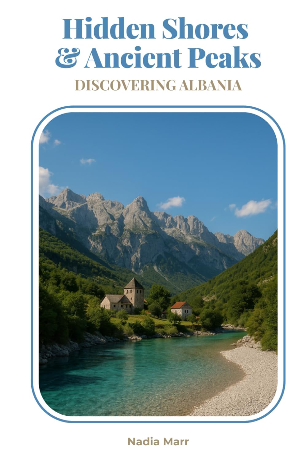 Hidden Shores & Ancient Peaks: Discovering Albania