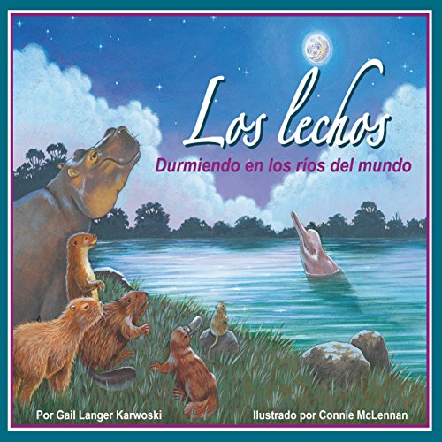 Enjoy Los lechos: Durmiendo en los r&amp;iacute;os del mundo [Riverbeds: Sleeping in the World's Rivers] from Gail Langer Karwoski episode artwork