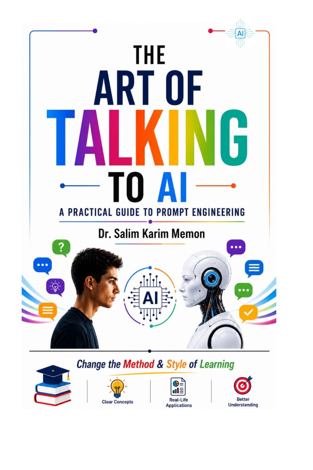 The Art of Talking to AI - A Practical Guide to Prompt Engineering
