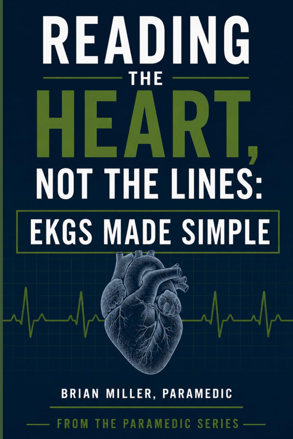 Reading the Heart, Not the Lines: EKGs Made Simple (Paramedic Duckling)